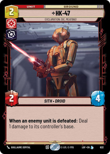 HK-47 - Exclamation: Die, Meatbag! (632) (Foil) (632) [Legends of the Force]